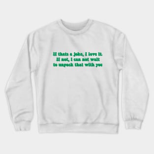 Unpack the issues Crewneck Sweatshirt